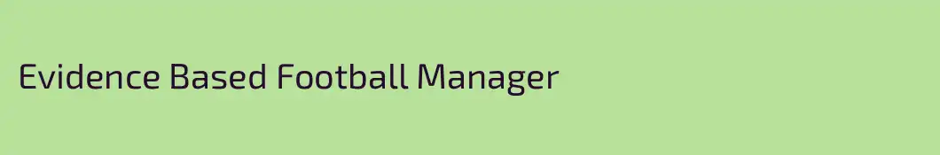 Evidence Based Football Manager